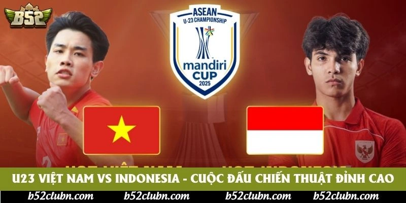 U23 Việt Nam Vs Indonesia - Cuộc Đấu Chiến Thuật Đỉnh Cao